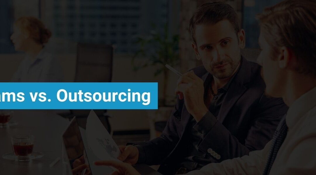 The Future of Business: In-house Teams vs. Outsourcing